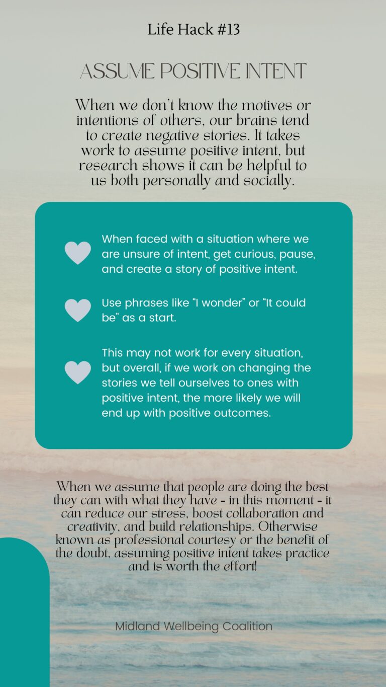Life Hack Method Life Hack #13: Assume Positive Intent - Midland Area Wellbeing Coalition