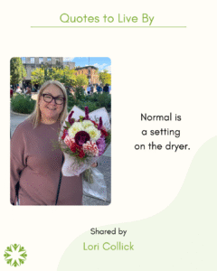 Quote to Live By from Lori Collick