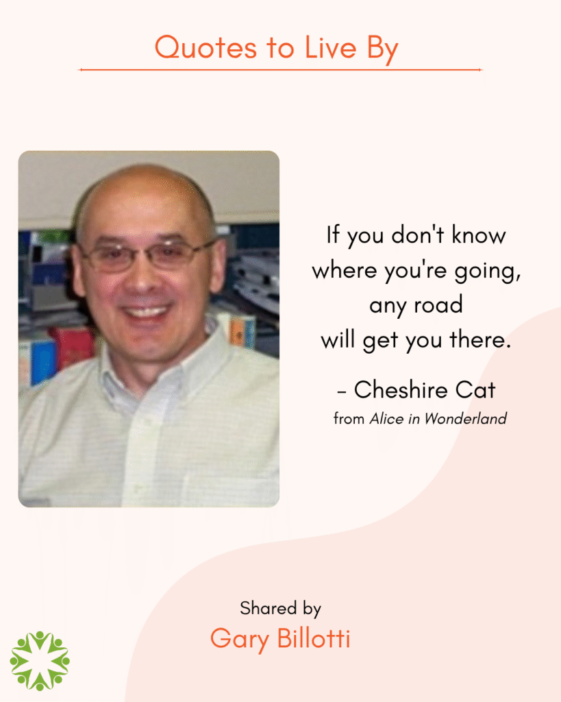 Quote to Live By from Gary Billotti
