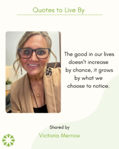 Quote to Live By from Victoria Merrow